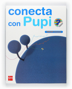 CONECTA CON PUPI 2º PRIMARIA. 3ºTRIMESTRE (2011)