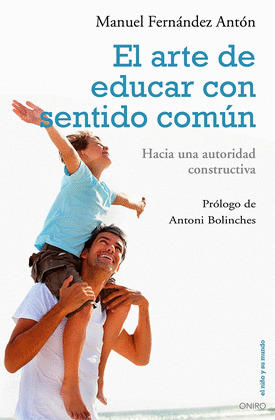 ARTE DE EDUCAR CON SENTIDO COMUN, EL