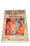 ESTILOS DECADENTES, DESEOS FEMENINOS. NIETZSCHE, LORCA