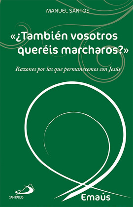 ¿TAMBIÉN VOSOTROS QUERÉIS MARCHAROS?