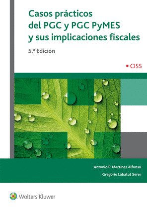 CASOS PRACTICOS DEL PGC Y PGC PYMES Y SUS IMPLICACIONES FISCALES (5.ª EDICION)