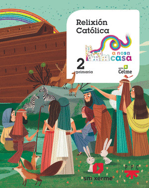 RELIXIÓN CATÓLICA. 2 PRIMARIA. A NOSA CASA. NOVO CELME