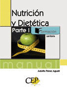 MANUAL NUTRICION Y DIETETICA. PARTE I. FORMACION