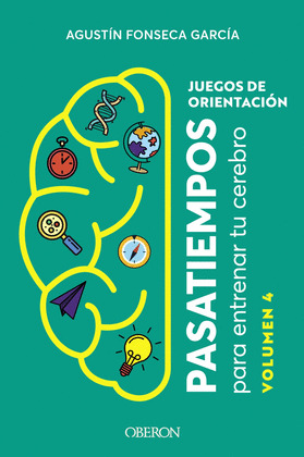 JUEGOS DE ORIENTACIÓN. PASATIEMPOS. VOLUMEN 4
