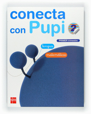 GLOBALIZADO, LENGUA, MATEMÁTICAS, 2º PRIMARIA. 1º TRIMESTRE. GALICIA. CONECTA CON PUPI