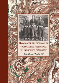 ROMANCES TRADICIONALES Y CANCIONES NARRATIVAS DE NO ZAMORANO