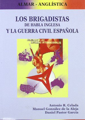 BRIGADISTAS DE HABLA INGLESA Y LA GUERRA CIVIL ESPAÑOLA, LOS