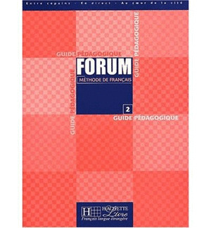 FORUM 2 (E.O.I.). GUIDE PEDAGOGIQUE (INTERNACIONAL