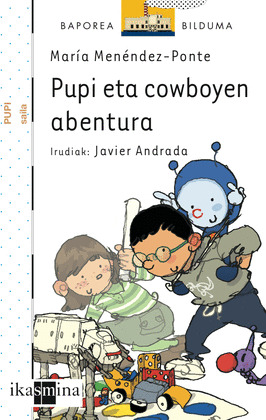 PUPI ETA COWBOYEN ABENTURA.(BAPOREA ZURIA)
