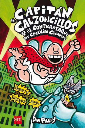 CAPITÁN CALZONCILLOS Y EL CONTRAATAQUE DE COCOLISO CACAPIPI, EL
