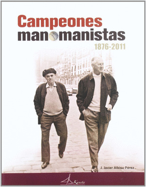 CAMPEONES MANOMANISTAS 1876-2011