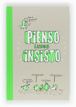 PIENSO LUEGO INSISTO