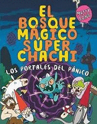 PORTALES DEL PANICO, LOS , EL BOSQUE MAGICO SUPER CHACHI 2