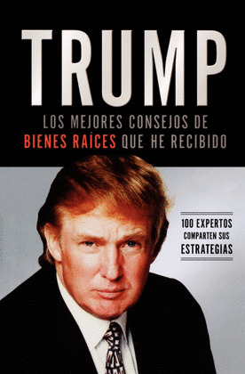 TRUMP: LOS MEJORES CONSEJOS DE BIENES RAÍCES QUE HE RECIBIDO