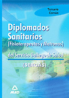 TEMARIO COMUN DE DIPLOMADOS SANITARIOS (FISIOTERAPEUTAS Y MATRONAS) SERGAS SERVICIO GALLEGO DE SALUD