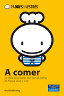 PADRES SIN ESTRÉS: A COMER