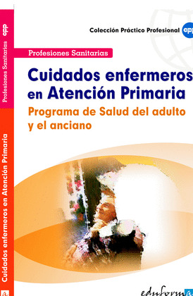 CUIDADOS ENFERMEROS EN ATENCIÓN PRIMARIA.PROGRAMA DE SALUD DEL ADULTO Y EL ANCIA