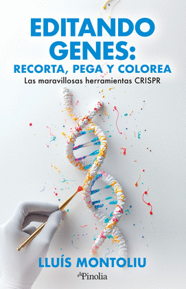 EDITANDO GENES: RECORTA, PEGA Y COLOREA