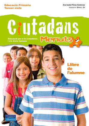 CIUTADANS MENUTS,EDUCACIÓ PER A LA CIUTADANIA I ELS DRETS HUMANS, 5 I 6 EDUCACIÓ