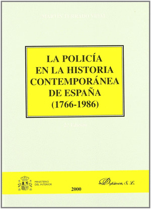 POLICIA EN LA HISTORIA CONTEMPORANEA DE ESPAÑA, 1766-1986, LA