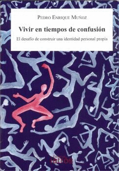 VIVIR EN TIEMPOS DE CONFUSION