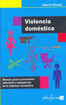 VIOLENCIA DOMÉSTICA: MANUAL PARA LA PREVENCIÓN, DETECCIÓN Y TRATAMIENTO DE LA VIOLENCIA DOMÉSTICA