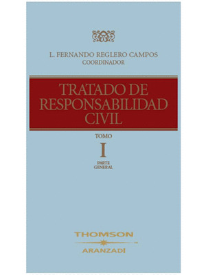 TRATADO DE RESPONSABILIDAD CIVIL (TOMO I)