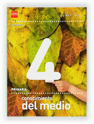 CONECTA 2.0, CONOCIMIENTO DEL MEDIO, 4 EDUCACIÓN PRIMARIA (ASTURIAS). LIBRO DEL