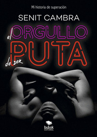 EL ORGULLO DE SER PUTA