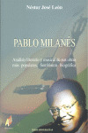 PABLO MILANES. ANALISIS LITERARIO Y MUSICAL DE SUS OBRAS MAS POPULARES
