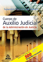 SUPUESTOS PRACTICOS CUERPO DE AUXILIO JUDICIAL DE LA ADMINISTRACION DE JUSTICIA