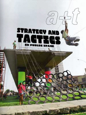 STRATEGY AND TACTICS IN PUBLIC SPACE