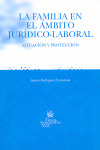FAMILIA EN EL AMBITO JURIDICO-LABORAL, LA