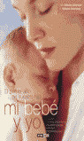 MI BEBE Y YO