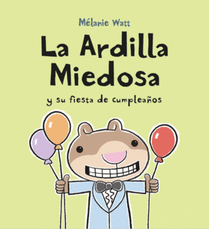 ARDILLA MIEDOSA Y SU FIESTA DE CUMPLEAÑOS, LA