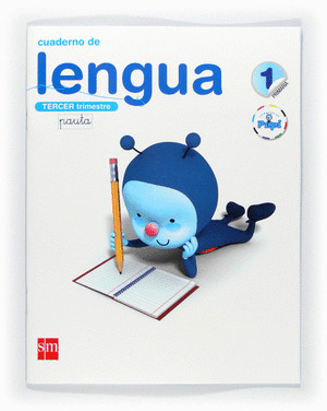 CONECTA CON PUPI, LENGUA, 1 EDUCACIÓN PRIMARIA. 3 TRIMESTRE. CUADERNO (PAUTA)