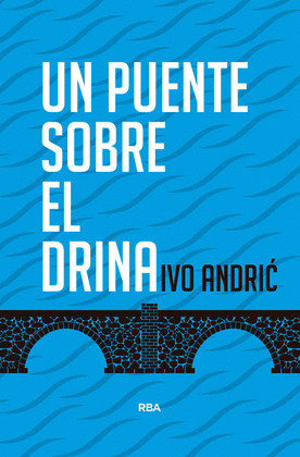 UN PUENTE SOBRE EL DRINA (2 EDICION)