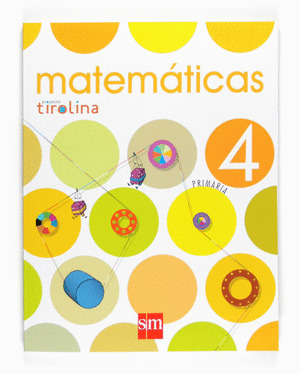 PROYECTO TIROLINA, MATEMÁTICAS, 4 EDUCACIÓN PRIMARIA