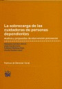 LA SOBRECARGA DE LAS CUIDADORAS DE PERSONAS DEPENDIENTES