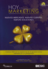 HOY ES MARKETING: NUEVOS MERCADOS, NUEVOS CLIENTES, NUEVAS SOLUCIONES