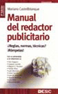 2ºED MANUAL DEL REDACTOR PUBLICITARIO. REGLAS, NORMAS, TECNI