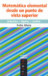 MATEMATICA ELEMENTAL DESDE UN PUNTO DE VISTA SUPERIOR: ARITMÉTICA, ÁLGEBRA, ANÁLISIS