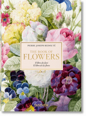 PIERRE-JOSEPH REDOUTE. EL LIBRO DE LAS FLORES. 40TH ANNIVERSARY EDITION