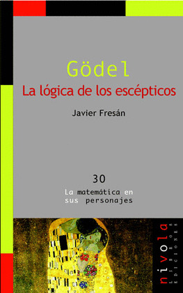 GÖDEL. LA LOGICA DE LOS ESCEPTICOS
