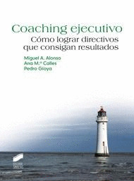 COACHING EJECUTIVO, COMO LOGRAR DIRECTIVOS QUE CONSIGAN RESU