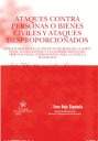 ATAQUES CONTRA PERSONAS O BIENES CIVILES Y ATAQUES DESPROPORCIONADOS