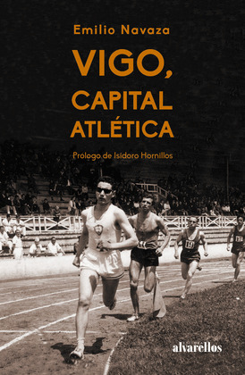 VIGO, CAPITAL ATLÉTICA