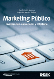MARKETING PUBLICO. INVESTIGACION, APLICACIONES Y ESTRATEGIA