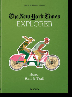 THE NEW YORK TIMES EXPLORER ROAD RAIL AND TRAIL (IN)