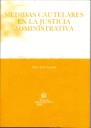 MEDIDAS CAUTELARES EN LA JUSTICIA ADMINISTRATIVA
